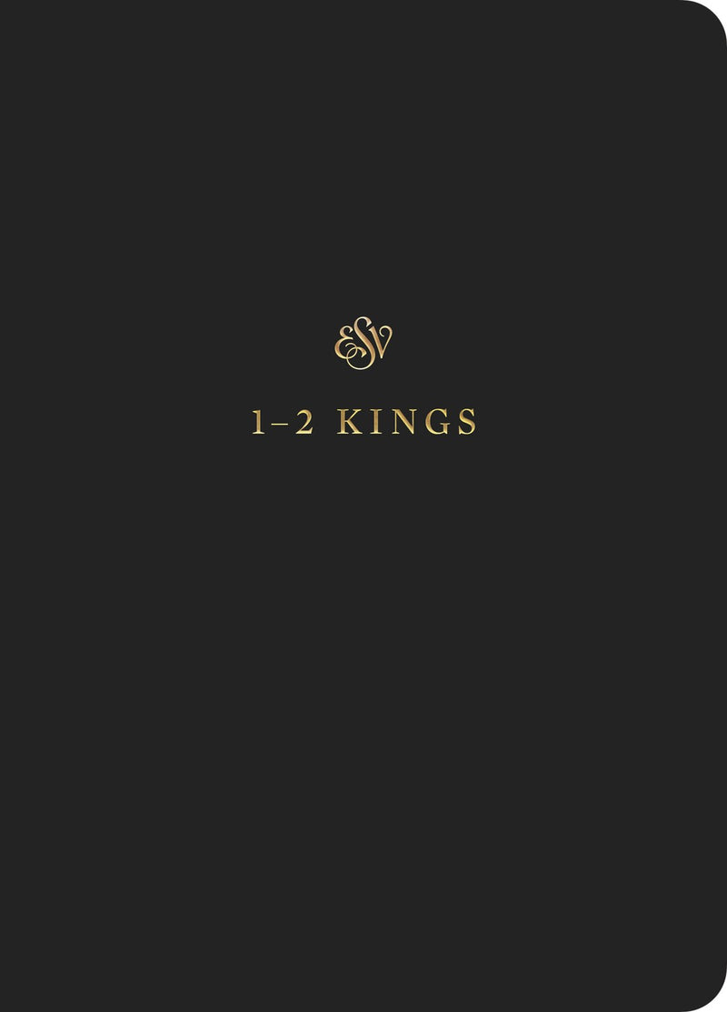 ESV Scripture Journal: 1-2 Kings-Black Softcover