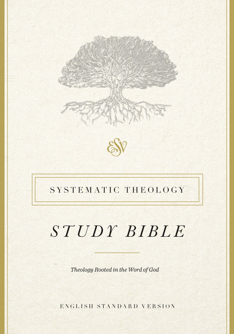 ESV Systematic Theology Study Bible-Hardcover