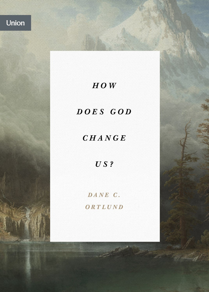 How Does God Change Us?