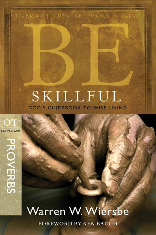 Be Skillful (Proverbs) (Repack)  (Be Series Commentary)