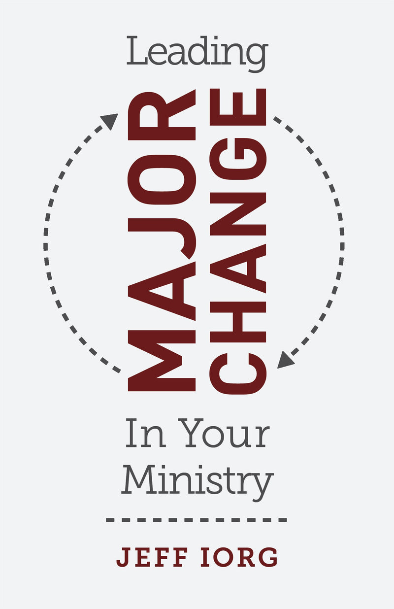 Leading Major Change In Your Ministry