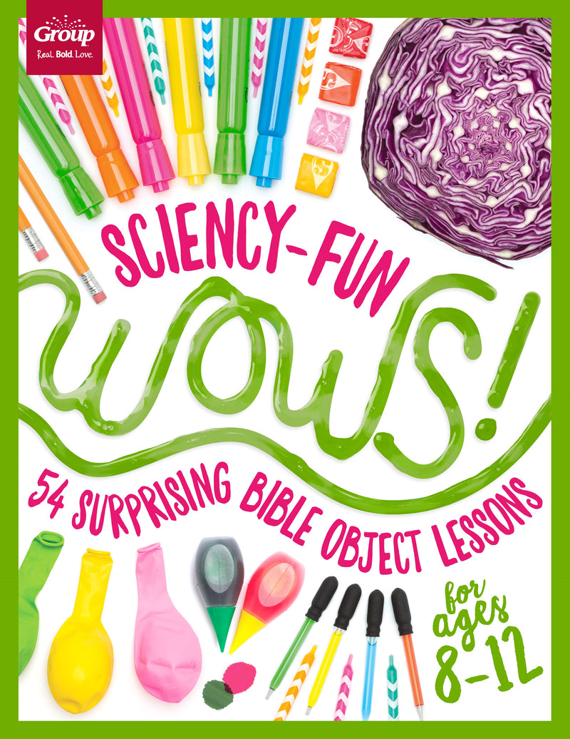 Sciency-Fun Wows!: 54 Surprising Bible Object Lessons (Ages 8-12)