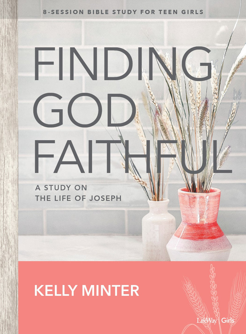 Finding God Faithful Teen Girls' Bible Study Book