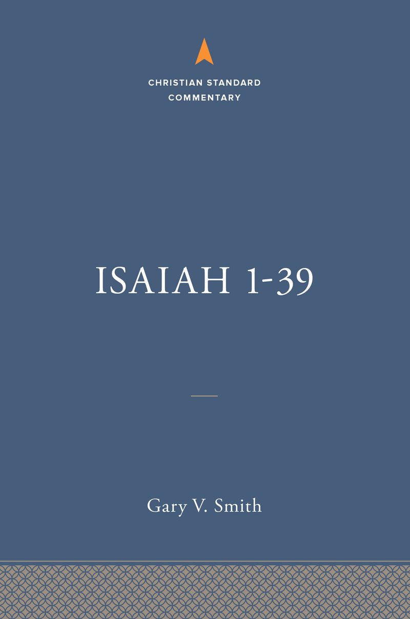 Isaiah 1-39 (The Christian Standard Commentary)