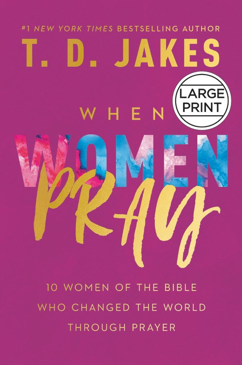 When Women Pray Large Print