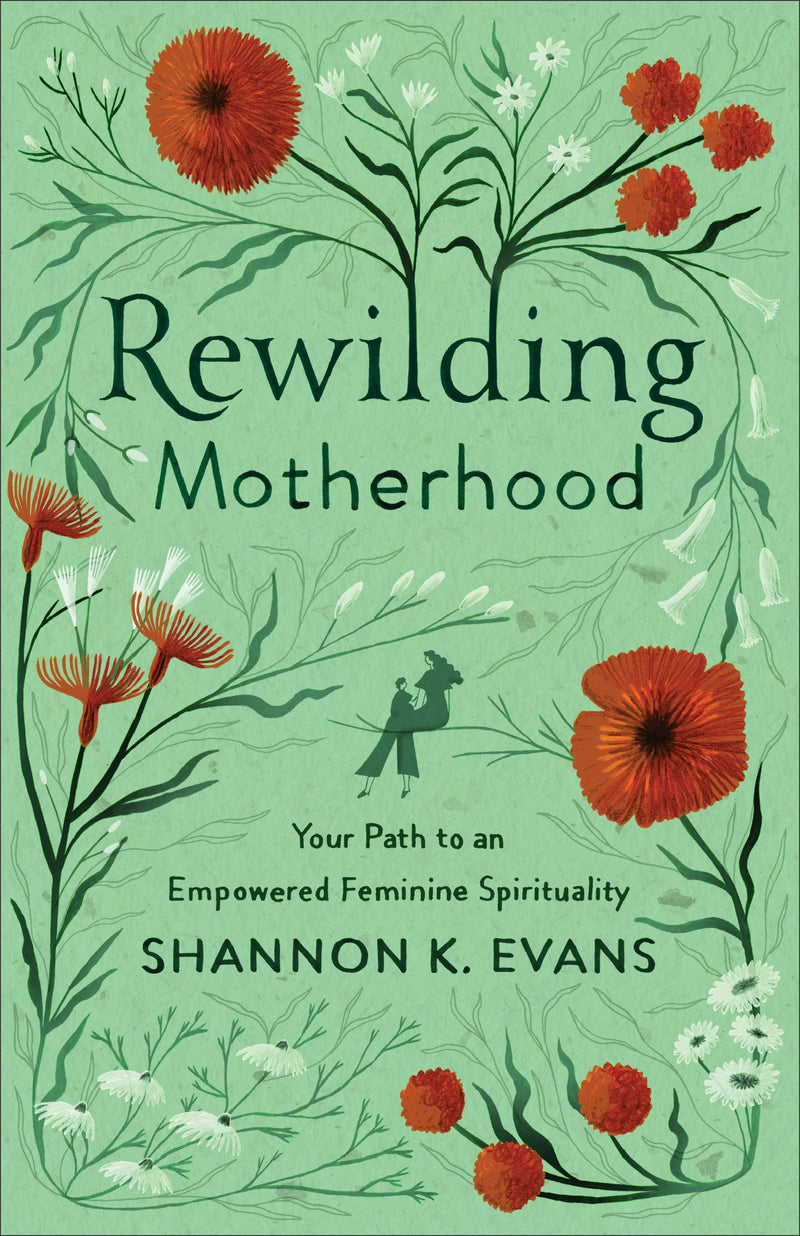 Rewilding Motherhood