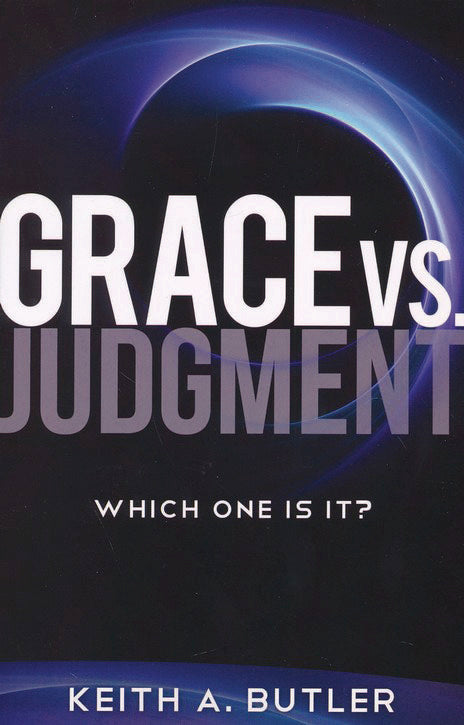 Grace vs. Judgment: Which One Is It?