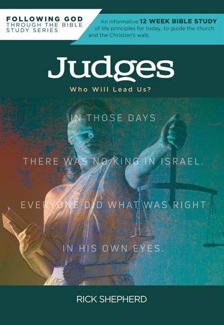 Judges: Who Will Lead Us? (Following God)