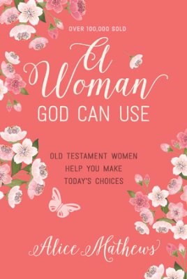 A Woman God Can Use