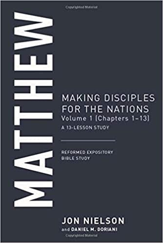 Matthew Volume 1 (Chapters 1-13) (Reformed Expository Bible Study)