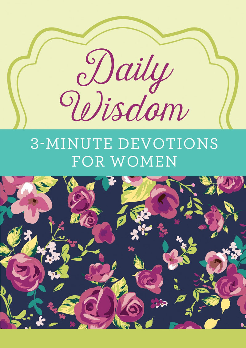 Daily Wisdom: 3-Minute Devotions For Women