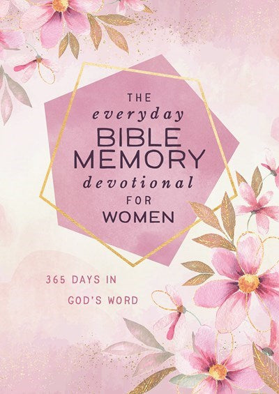 The Everyday Bible Memory Devotional For Women