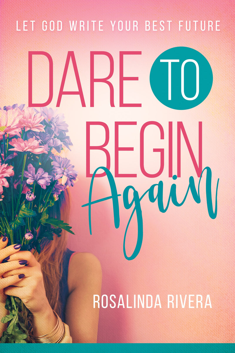 Dare To Begin Again