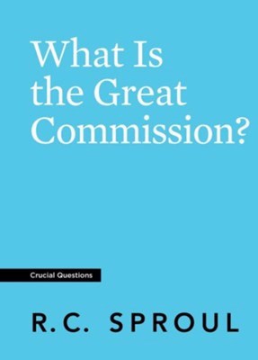 What Is The Great Commision? (Crucial Questions) (Redesign)