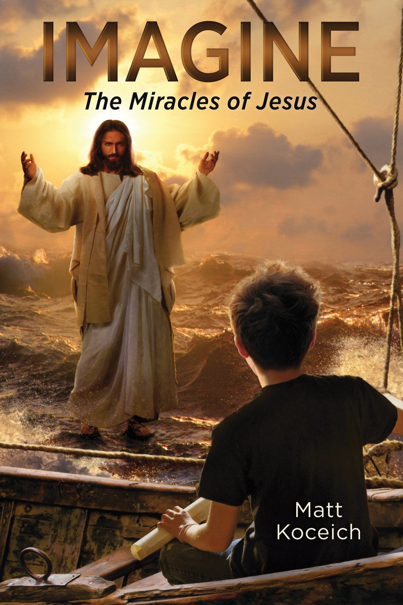 Imagine... The Miracles Of Jesus