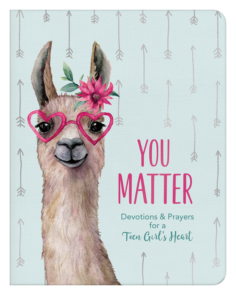 You Matter: Devotions & Prayers For A Teen Girl's Heart