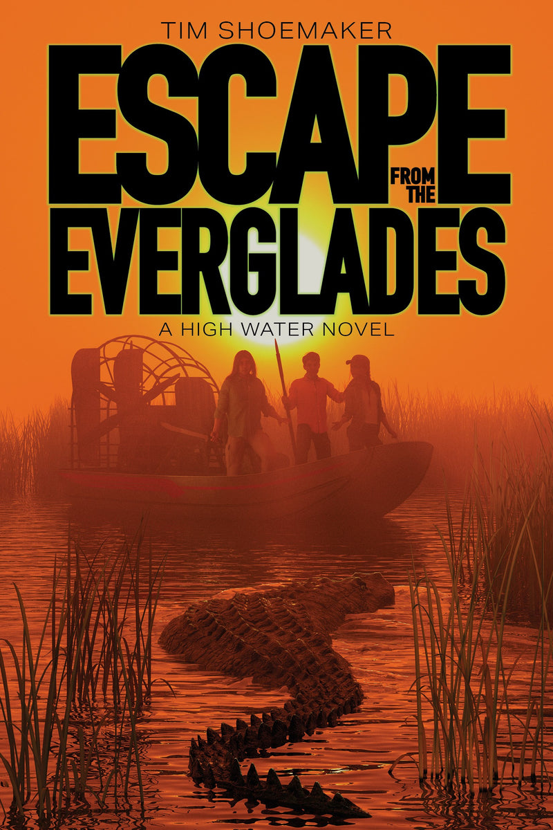 Escape From The Everglades (A High Water Novel)