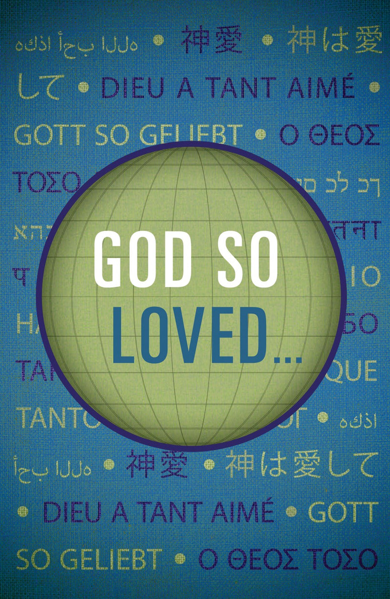 Tract-God So Loved... (KJV) (Pack Of 25)