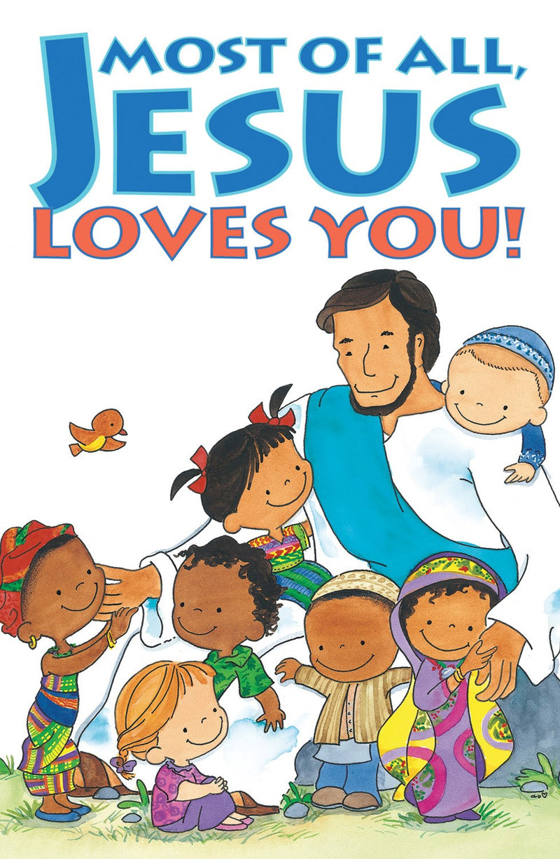 Tract-Most Of All  Jesus Loves You! (Pack Of 25)