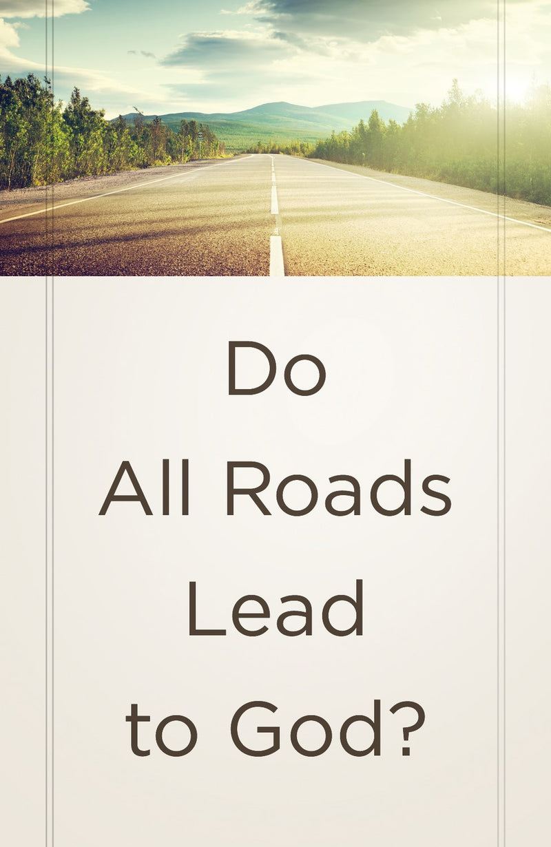 Tract-Do All Roads Lead To God? (ESV) (Pack Of 25)