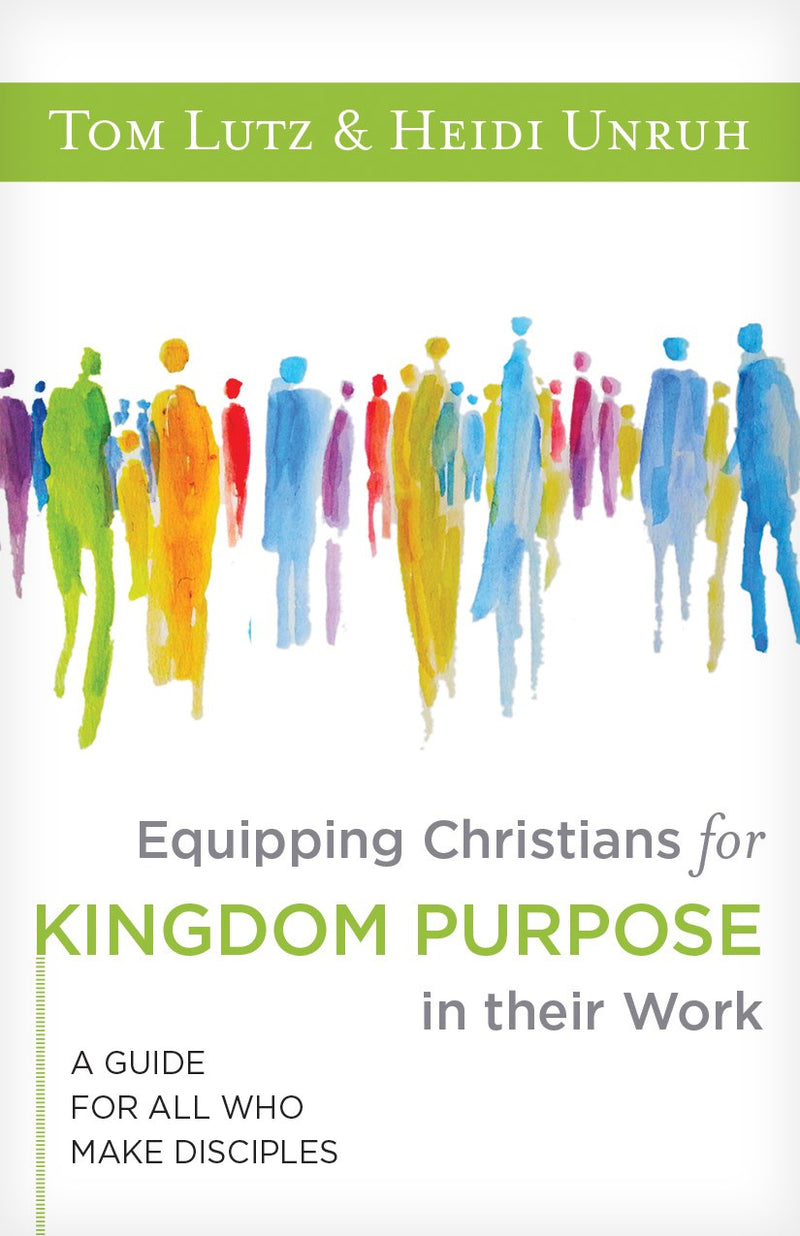 Equipping Christians For Kingdom Purpose In Their Work