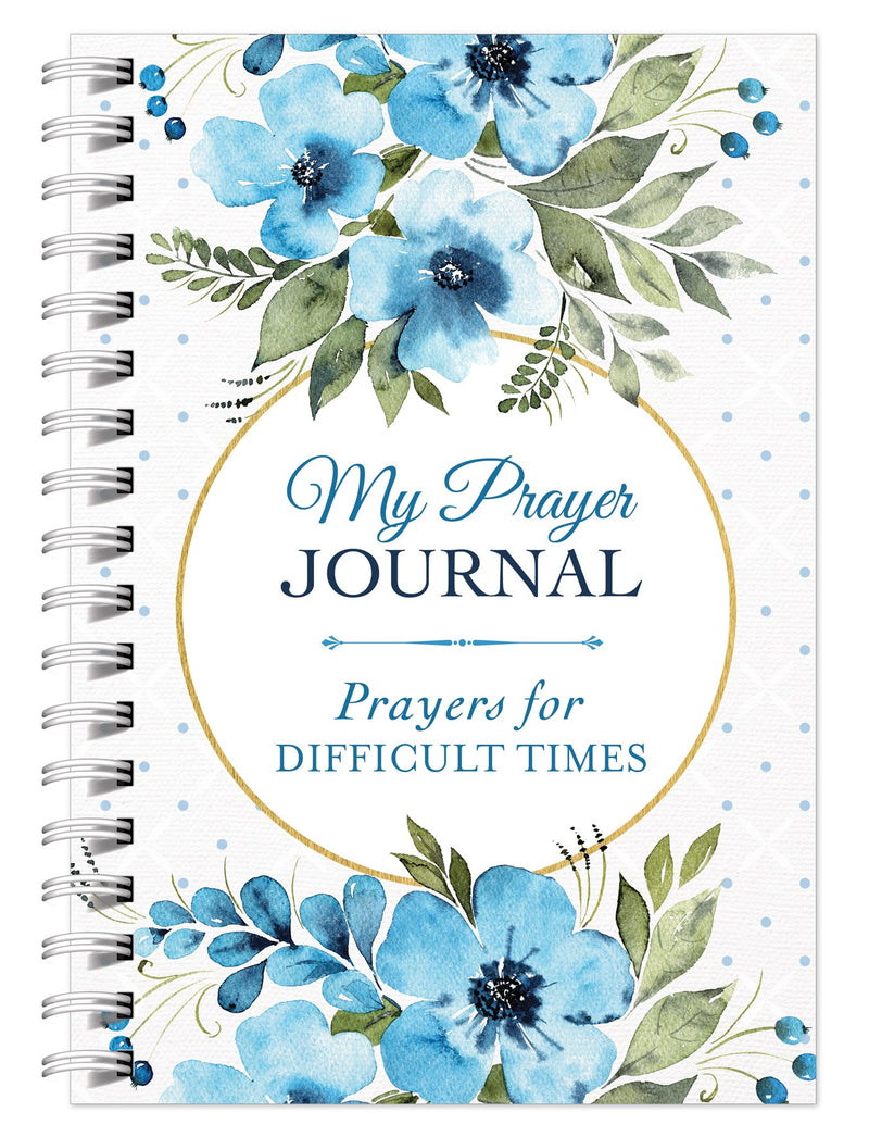 My Prayer Journal: Prayers For Difficult Times