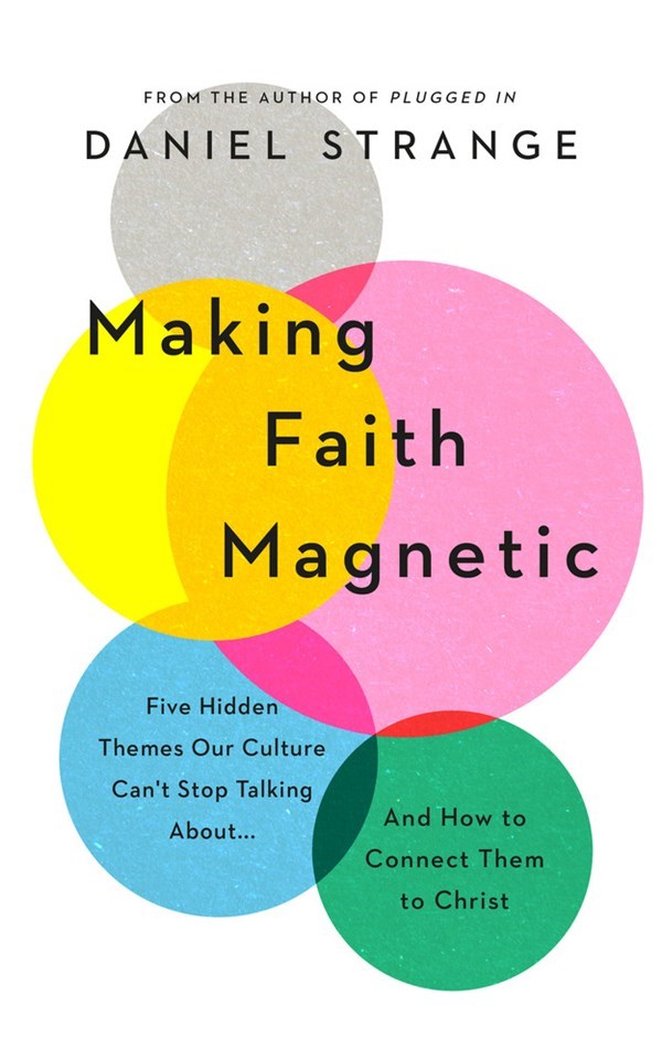 Making Faith Magnetic