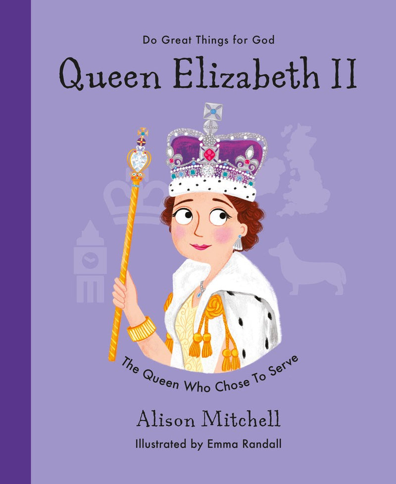 Queen Elizabeth II (Do Great Things For God)