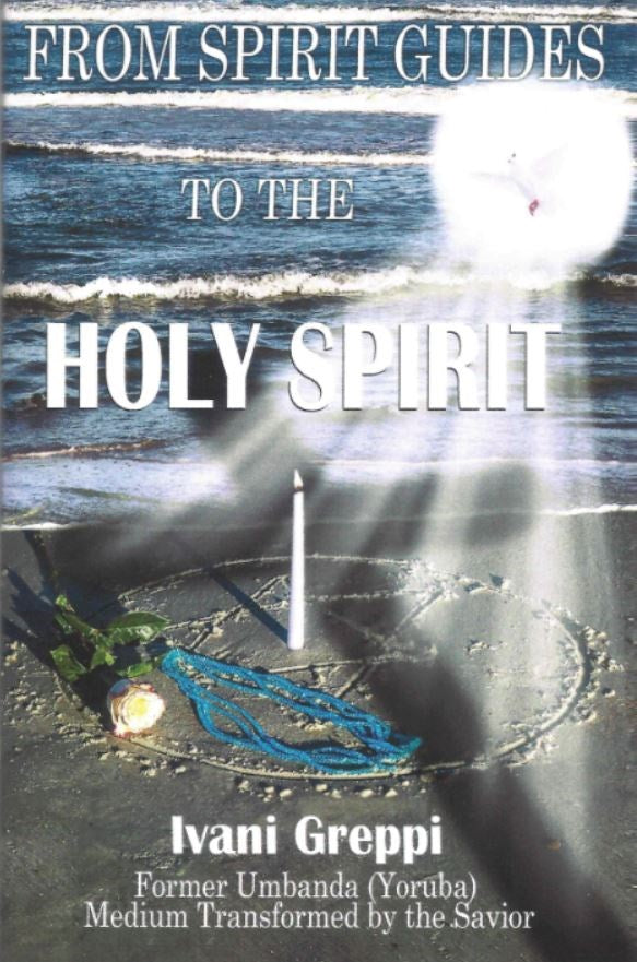 From Spirit Guides To the Holy Spirit